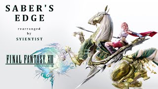 Sabers Edge  Final Fantasy XIII Rearranged by Syientist BETA [upl. by Scevour]