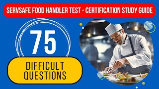 ServSafe Food Handler Test 2024  Certification Study Guide 75 Difficult Questions [upl. by Gnilrac]