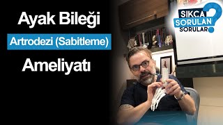 Ayak Bileği Artrodezi Sabitleme Ameliyatı  Prof Dr Tahir Öğüt [upl. by Isabea69]