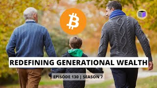 01 Bitcoin Is Generational Wealth  BitPod  E130 [upl. by Amahs]