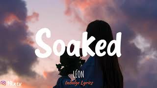 LÉON  Soaked Lyric Video [upl. by Bastian]