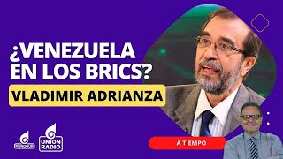 ¿Venezuela es un socio potencial para los Brics ll A Tiempo [upl. by Veator513]