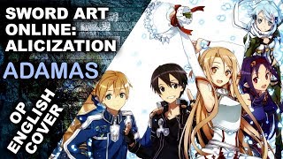 Sword Art Online Alicization  quotADAMASquot by LiSA OP  English Cover  Brandon McInnis [upl. by Thecla]