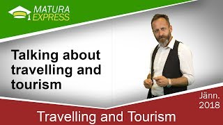 Talking about travelling and tourism  Zentralmatura Englisch Jänner 2018 09 [upl. by Lyrej118]