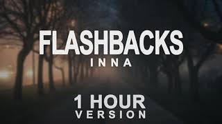 INNA  Flashbacks 1 Hour [upl. by Lemraj970]