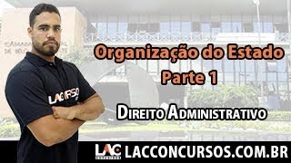 Câmara Municipal de BH  Direito Administrativo  Organização do Estado  Parte 1 [upl. by Gilead194]