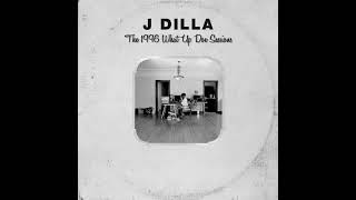 J Dilla  The 1996 What Up Doe Sessions Full Album [upl. by Ahsinot]