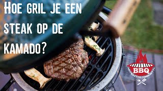 HOE GRILL JE EEN STEAK OP DE KAMADO [upl. by Skyla474]