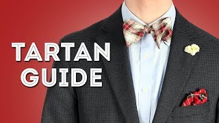 Tartan Guide  Tartans Plaid and Checks in Menswear [upl. by Almat191]