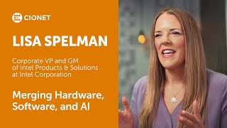 Lisa Spelman  VPampGM of Intel Products amp Solutions at Intel  Merging Hardware Software and AI [upl. by Chuah]