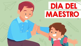 DíA del MAESTRO para niños RESUMEN  15 de Mayo 👨‍🏫  Feliz día del maestro [upl. by Rayford]