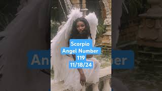 scorpio AngelNumerology Number angelnumber numerology tarot love zodiac horoscope 119 [upl. by Dnomaid]