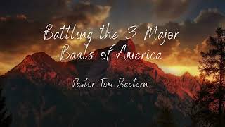 Battling the 3 Major Baals of America [upl. by Casia]