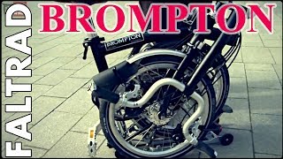 Brompton Faltrad  Der Klassiker unter den Falträdern [upl. by Ilysa]