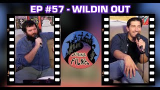 The Strange Films Podcast Ep 57  Wildin Out [upl. by Fatsug]