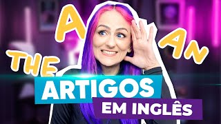 Aprenda quando e como usar os Artigos quotA AN ou THEquot em Inglês  Teacher Elza [upl. by Sucy]