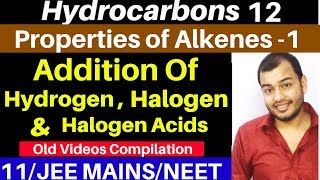 Hydrocarbons 12  Properties of Alkenes 1  Addition of Hydrogen  Halogen and Halogen Acid JEENEET [upl. by Clementina553]