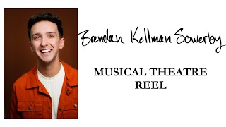 Brendan Kellman Sowerby  Musical Theatre Reel [upl. by Bunting]