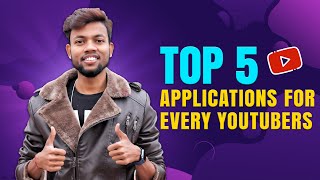 Youtubers Ke Liye Top 5 Applications [upl. by Casabonne]