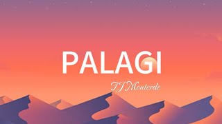 Palagi Lyrics  TJ Monterde [upl. by Ecraep]