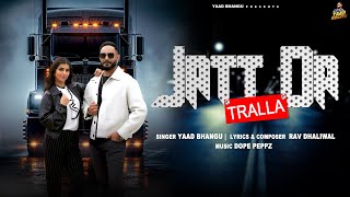 Jatt Da Tralla  Official Video  Yaad Bhangu  Latest Punjabi songs 2024  New Punjabi Songs 2024 [upl. by Yauqram262]