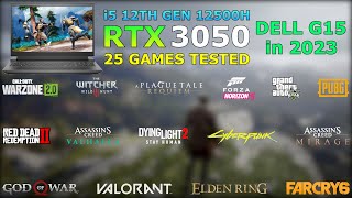 DELL G15  i5 12th Gen 12500H RTX 3050  Test in 25 Games in 2023 [upl. by Reina]