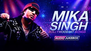 Best of Mika Singh  Bollywood Hit Songs  Mika Singh Party Songs  Eros Now [upl. by Rudie]