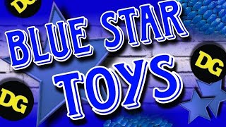 LOTS OF VISUALS DOLLAR GENERAL BLUE STAR TOYS [upl. by Eidoow470]