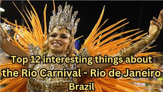 Top 12 interesting things about the Rio Carnival Rio de Janeiro [upl. by Cecelia]