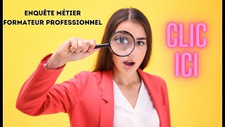 🧐ENQUÊTE MÉTIER COMPLÈTE  DEVENIR FORMATEUR PROFESSIONNEL DADULTES📎 [upl. by Neelhtac]