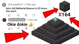 Getting a Netherite Beacon to Prove This Guy Wrong [upl. by Ardnovahs]