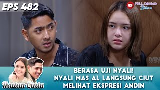 TATAPAN GALAK ANDIN MALAH BIKIN AL MAKIN MELEYOT  IKATAN CINTA [upl. by Anilorak789]