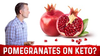 Can I Eat Pomegranates on a Ketogenic Diet – Dr Berg on Keto Friendly Fruits [upl. by Paza585]