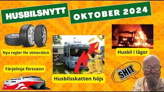 Husbilsnytt oktober 2024  Höjd skatt på husbilar  ställplats med bostad till salu  husbilsbränder [upl. by Ayekim543]