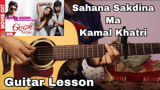 Sahana sakdina ma  Kamal Khatri  Guitar Lesson [upl. by Seema]