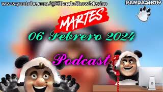 06 Febrero 2024 Podcast El Panda Show [upl. by Keating]