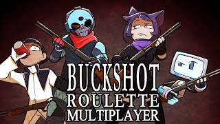 BUCKSHOT ROULETTE MULTIPLAYER w woops amp friends [upl. by Ecnedurp517]