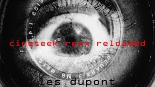 Les Dupont  Cineteek Rexx Sircus Edit [upl. by Ilenna647]