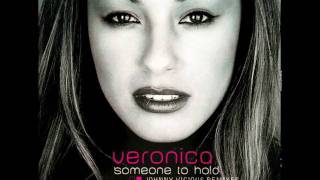 Veronica  Someone To Hold Johnny Vicious Full Length Dance Mix [upl. by Fulvia304]