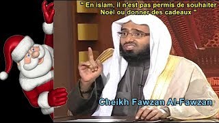 ☪️ Cheikh FAWZAN ALFAWZAN  « Il est interdit de souhaiter aux chrétiens un joyeux Noël » [upl. by Andras]