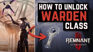 How to unlock the Warden class  Remnant 2 The Dark Horizon guide [upl. by Anwad]