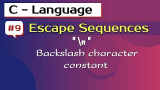 Escape sequence in C language  Backslash character constant  Execution character constant [upl. by Kabob157]