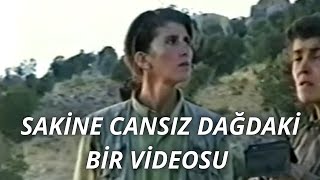 SAKİNE CANSIZ DAĞDAKİ BİR VİDEOSU [upl. by Aleacin]