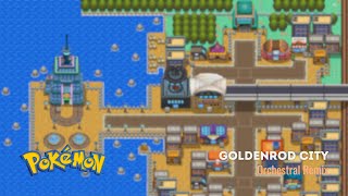 Goldenrod City Pokemon GoldSilver Orchestral Remix [upl. by Ahsam]