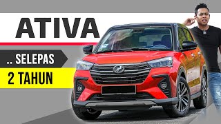 Perodua ATIVA Review Selepas 2 Tahun [upl. by Old734]