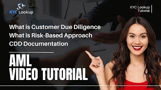 What is Customer Due Diligence  What is RiskBased Approach  CDD Documentation  AMLKYC Tutorial [upl. by Allisurd478]