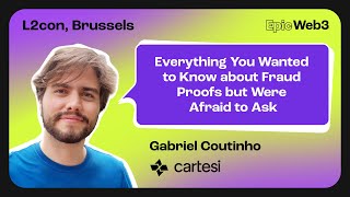 Everything You Wanted to Know about Fraud Proofs but Were Afraid to Ask by Gabriel Coutinho Cartesi [upl. by Jeni]