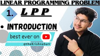 LPP  OPERATION RESEARCH  OPTIMIZATION TECHNIQUE  INTRODUCTION krishnasuri lpp engineeringmaths [upl. by Virnelli]