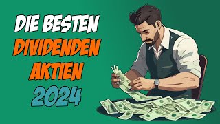 Die besten DIVIDENDEN Aktien für 2024 Buy amp Hold Aktien für die Ewigkeit [upl. by Lucilla]