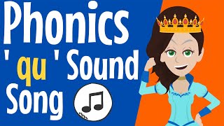 Phonics qu Sound Song  qu Sound  The q Sound  Consonant q  qu Song  qu  q  Phonics Resource [upl. by Milde]